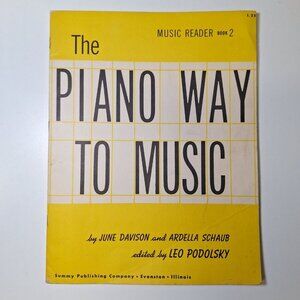Piano Way To Music Song Book 2 Music Reader 1957 Schaub Podolsky Davison Vintage